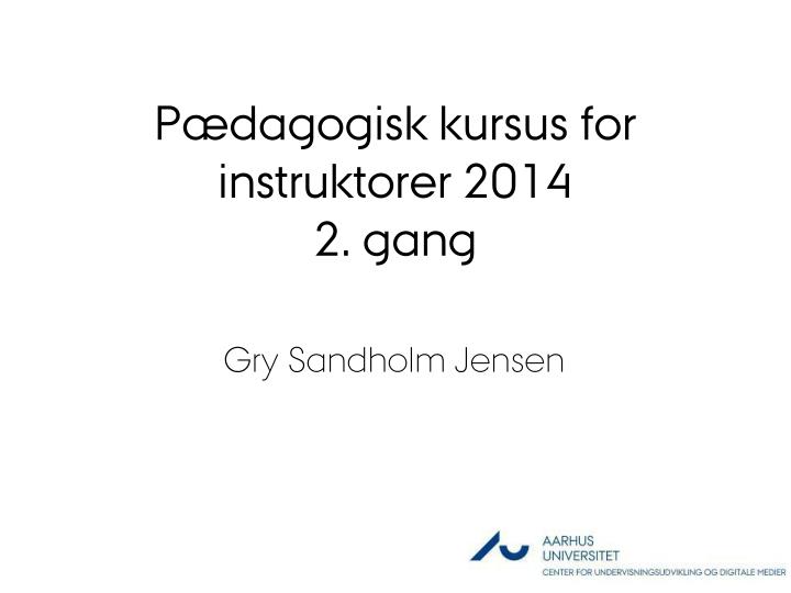 p dagogisk kursus for instruktorer 2014 2 gang