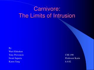 Carnivore: The Limits of Intrusion