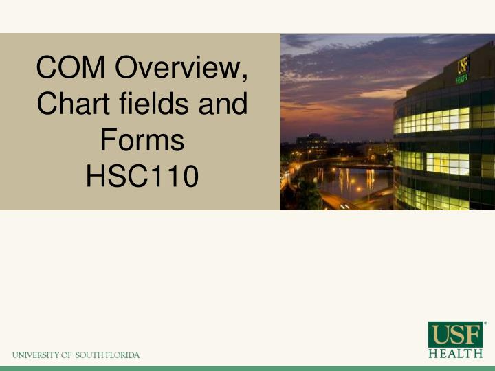com overview chart fields and forms hsc110