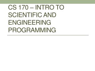 cs 170 intro to scientific and engineering programming