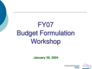 FY07 Budget Formulation Workshop