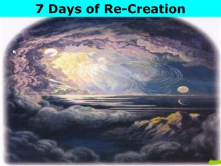 7 Days of Re-Creation