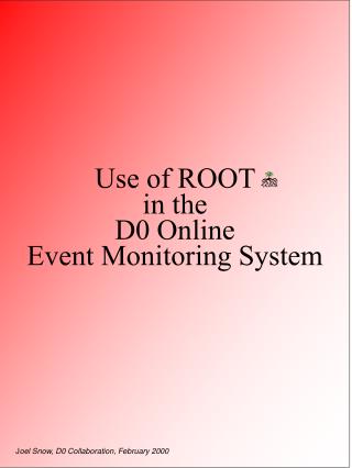 Use of ROOT in the D0 Online Event Monitoring System