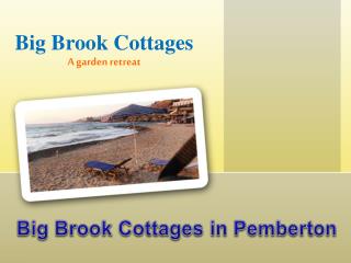 Big Brook Cottages in Pemberton