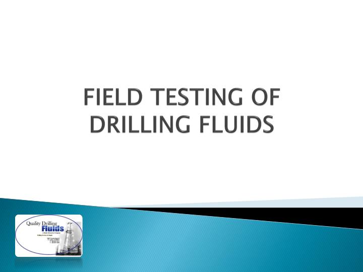 field testing of drilling fluids