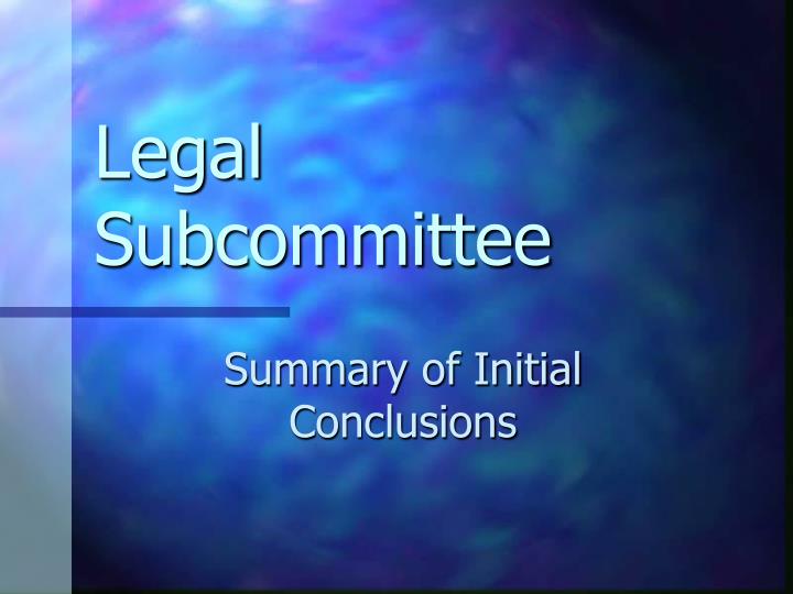 legal subcommittee