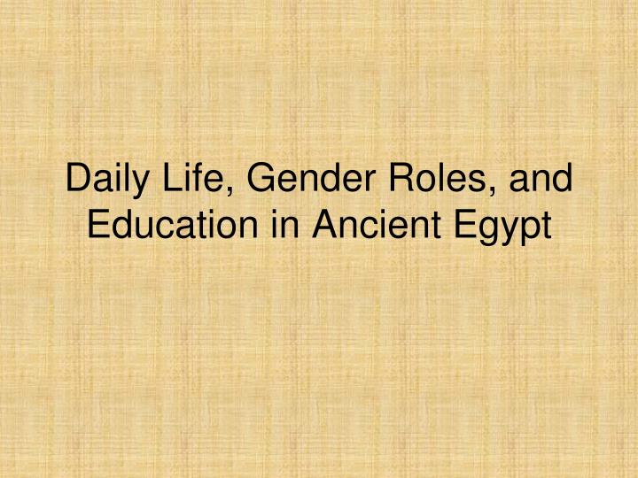 daily life gender roles and education in ancient egypt