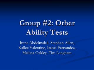 Group #2: Other Ability Tests