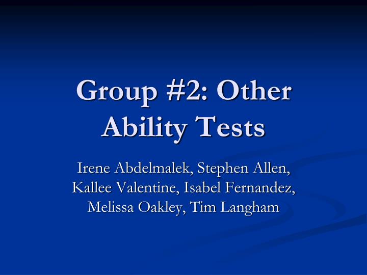 group 2 other ability tests