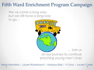 Fifth Ward Enrichment Program Campaign