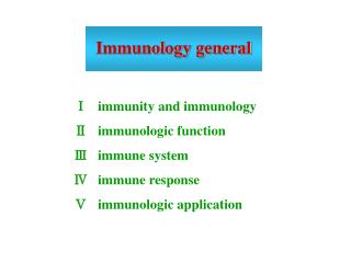 Immunology general ? immunity and immunology ? immunologic function ? immune system