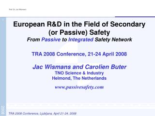 European R&amp;D in the Field of Secondary (or Passive) Safety
